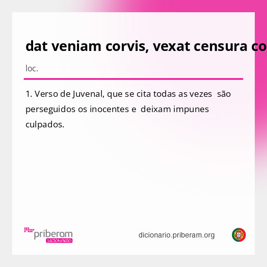 Significado de dat veniam corvis, vexat censura columbas